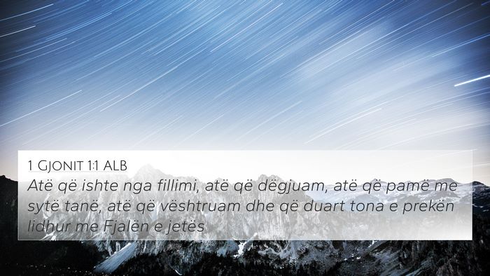 1 Gjonit 1:1 ALB Bible Verse Image