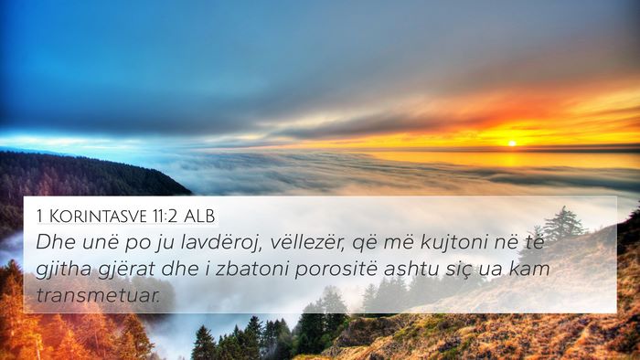 1 Korintasve 11:2 ALB 4K Wallpaper - Dhe unë po ju lavdëroj, vëllezër, që më - 4K Wallpaper Bible Verse