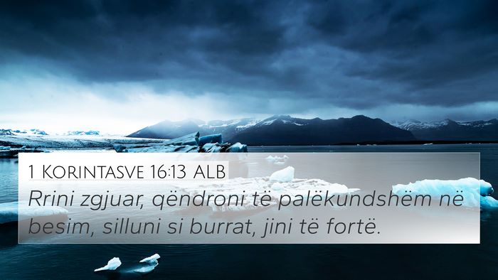1 Korintasve 16:13 ALB Bible Verse Image