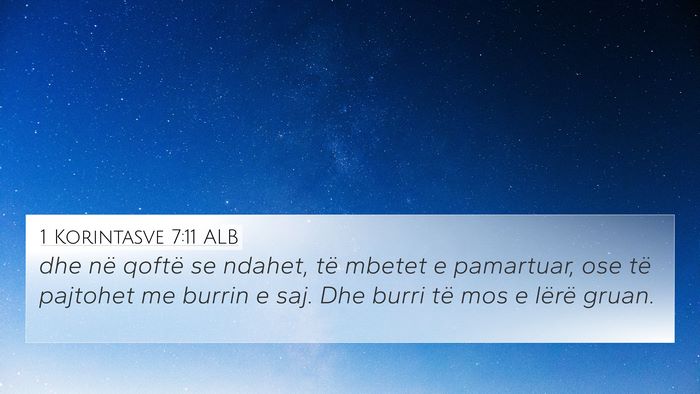 1 Korintasve 7:11 ALB 4K Wallpaper - dhe në qoftë se ndahet, të mbetet e pamartuar, - 4K Wallpaper Bible Verse