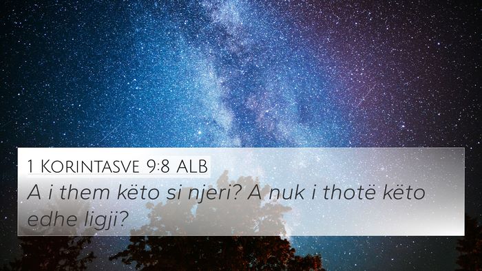 1 Korintasve 9:8 ALB 4K Wallpaper - A i them këto si njeri? A nuk i thotë këto - 4K Wallpaper Bible Verse
