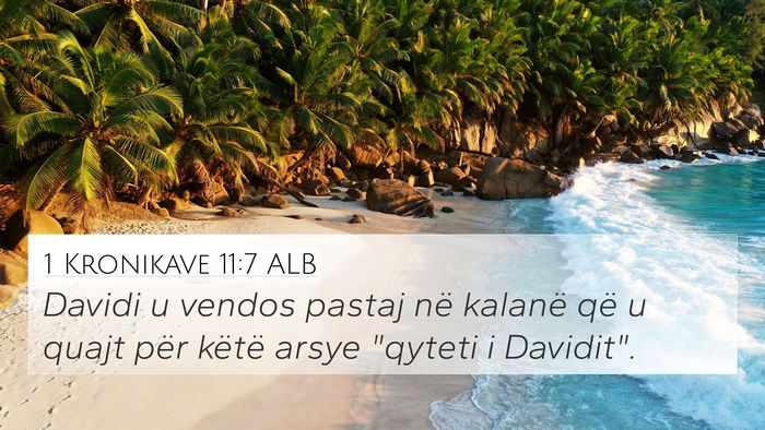 1 Kronikave 11:7 ALB Bible Verse Image