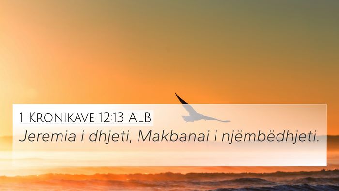 1 Kronikave 12:13 ALB 4K Wallpaper - Jeremia i dhjeti, Makbanai i - 4K Wallpaper Bible Verse