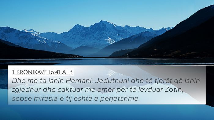 1 Kronikave 16:41 ALB Bible Verse Image