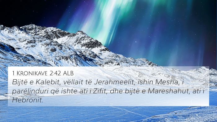 1 Kronikave 2:42 ALB Bible Verse Image