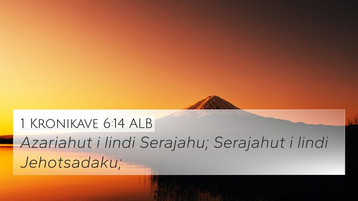 1 Kronikave 6:14 ALB Bible Verse Image