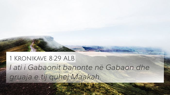 1 Kronikave 8:29 ALB Bible Verse Image