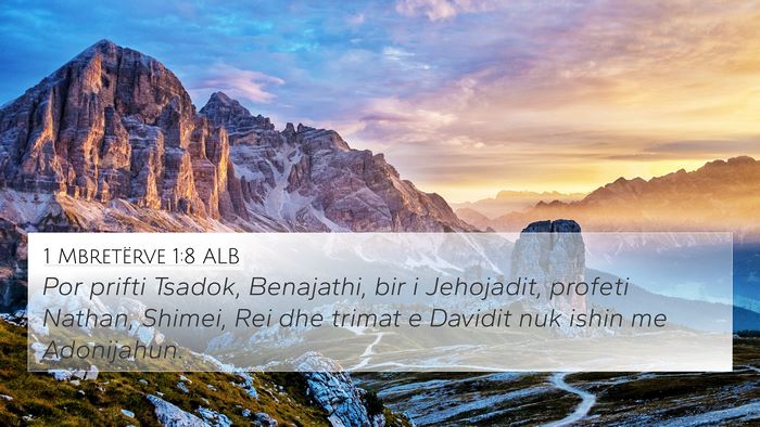 1 Mbretërve 1:8 ALB Bible Verse Image
