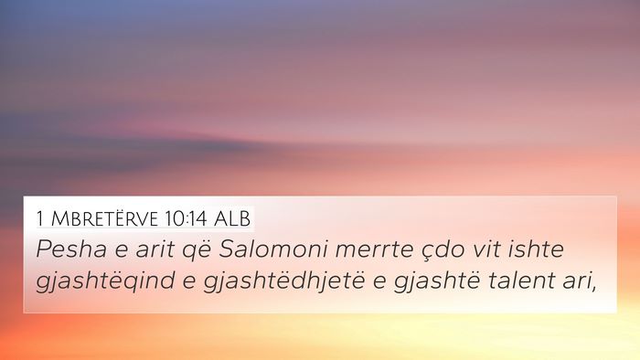 1 Mbretërve 10:14 ALB Bible Verse Image