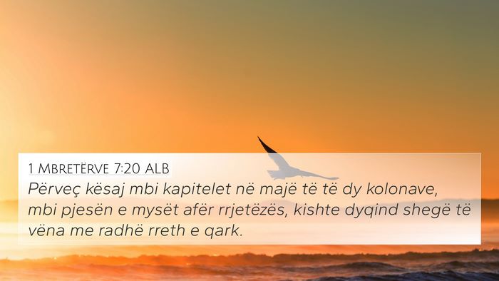 1 Mbretërve 7:20 ALB Bible Verse Image