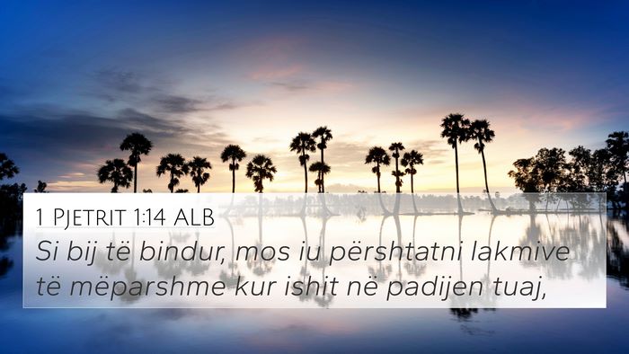 1 Pjetrit 1:14 ALB Bible Verse Image