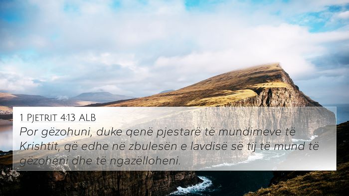1 Pjetrit 4:13 ALB Bible Verse Image