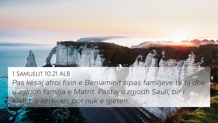 1 Samuelit 10:21 ALB 4K Wallpaper - Pas kësaj afroi fisin e Beniaminit sipas - 4K Wallpaper Bible Verse