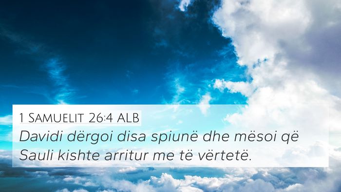 1 Samuelit 26:4 ALB 4K Wallpaper - Davidi dërgoi disa spiunë dhe mësoi që Sauli - 4K Wallpaper Bible Verse