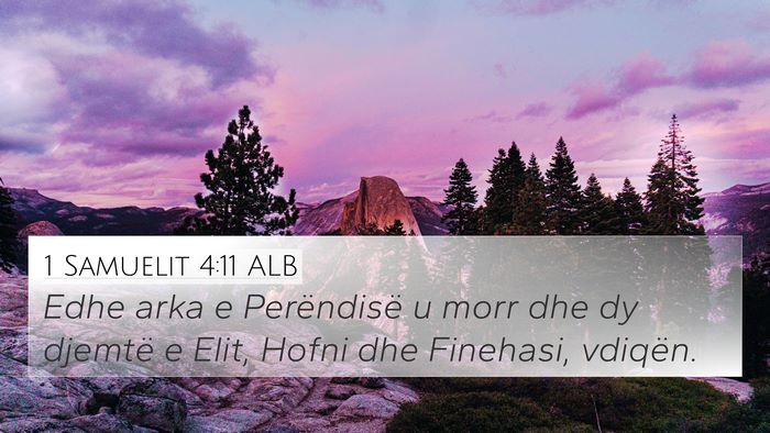 1 Samuelit 4:11 ALB 4K Wallpaper - Edhe arka e Perëndisë u morr dhe dy djemtë e - 4K Wallpaper Bible Verse