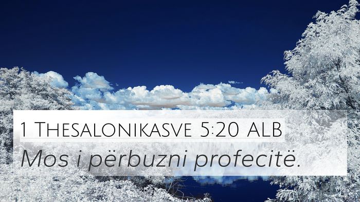 1 Thesalonikasve 5:20 ALB Bible Verse Image