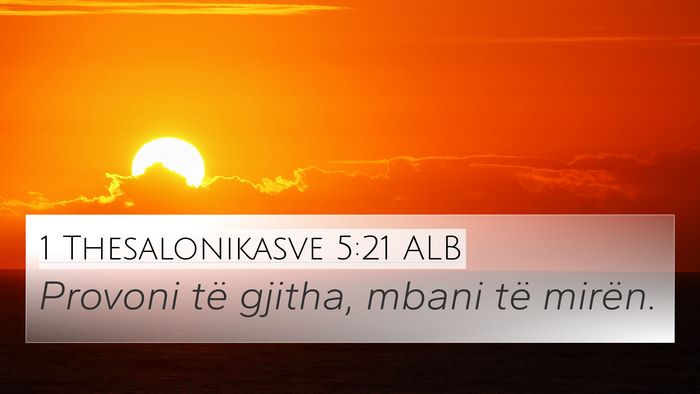 1 Thesalonikasve 5:21 ALB Bible Verse Image