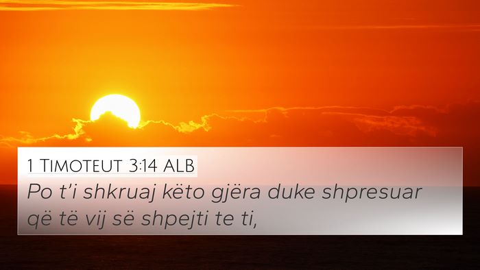 1 Timoteut 3:14 ALB 4K Wallpaper - Po t’i shkruaj këto gjëra duke shpresuar që - 4K Wallpaper Bible Verse