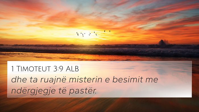 1 Timoteut 3:9 ALB 4K Wallpaper - dhe ta ruajnë misterin e besimit me ndërgjegje - 4K Wallpaper Bible Verse