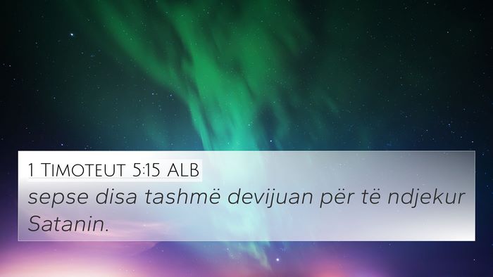 1 Timoteut 5:15 ALB 4K Wallpaper - sepse disa tashmë devijuan për të ndjekur - 4K Wallpaper Bible Verse