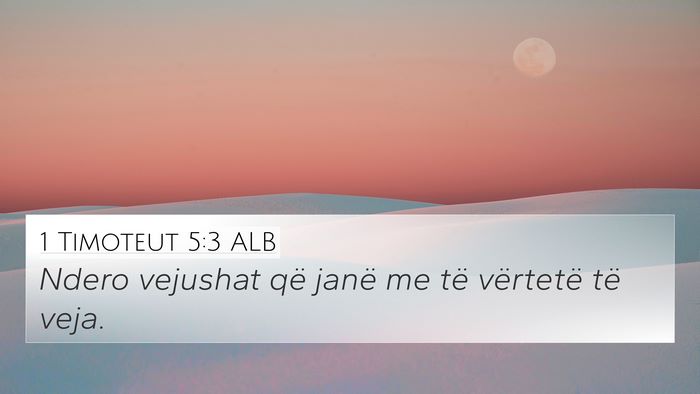 1 Timoteut 5:3 ALB Bible Verse Image