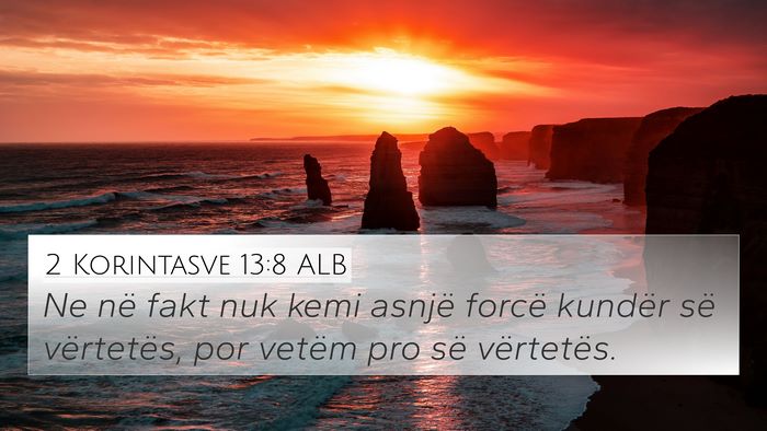 2 Korintasve 13:8 ALB Bible Verse Image