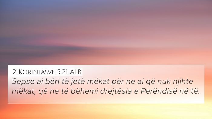 2 Korintasve 5:21 ALB Bible Verse Image