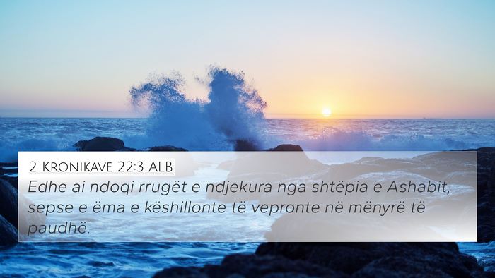 2 Kronikave 22:3 ALB Bible Verse Image
