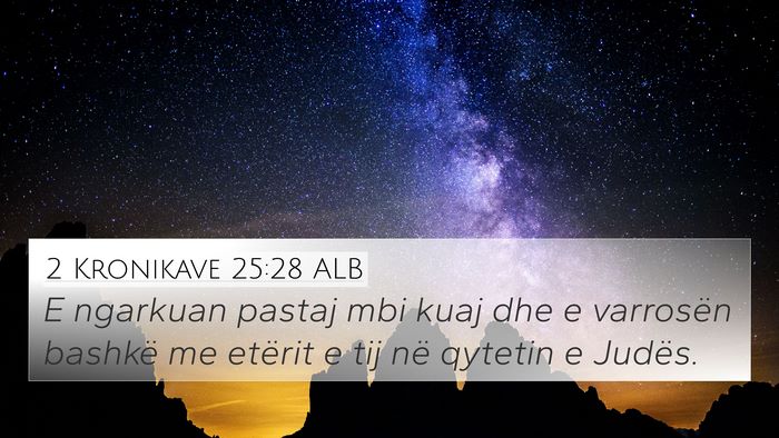 2 Kronikave 25:28 ALB Bible Verse Image