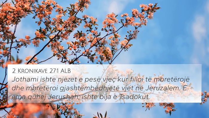 2 Kronikave 27:1 ALB Bible Verse Image