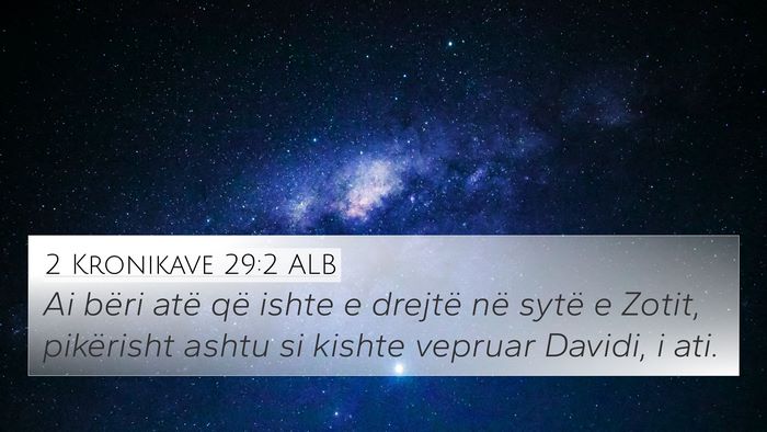 2 Kronikave 29:2 ALB Bible Verse Image