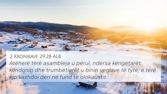 2 Kronikave 29:28 ALB 4K Wallpaper - Atëherë tërë asambleja u përul, ndërsa - 4K Wallpaper Bible Verse