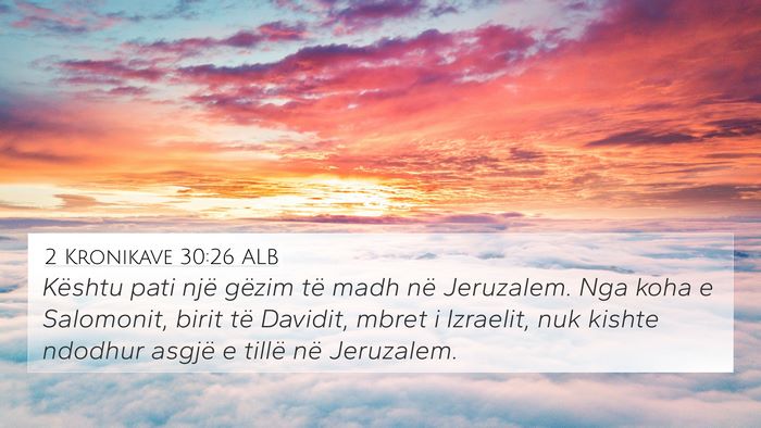 2 Kronikave 30:26 ALB Bible Verse Image