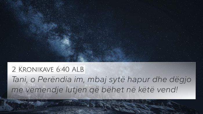 2 Kronikave 6:40 ALB Bible Verse Image
