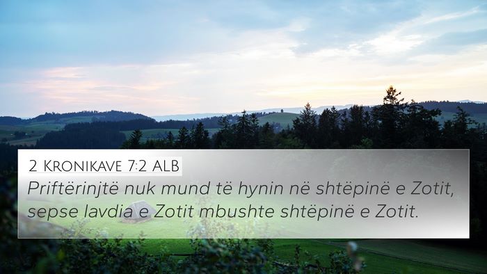 2 Kronikave 7:2 ALB 4K Wallpaper - Priftërinjtë nuk mund të hynin në shtëpinë - 4K Wallpaper Bible Verse