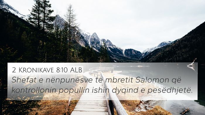 2 Kronikave 8:10 ALB 4K Wallpaper - Shefat e nënpunësve të mbretit Salomon që - 4K Wallpaper Bible Verse