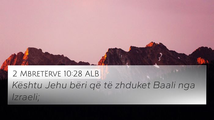 2 Mbretërve 10:28 ALB 4K Wallpaper - Kështu Jehu bëri që të zhduket Baali nga - 4K Wallpaper Bible Verse