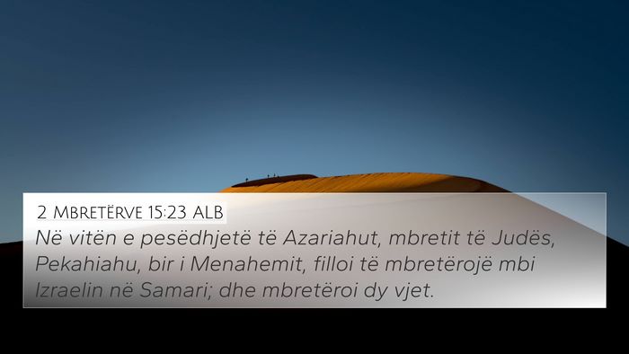 2 Mbretërve 15:23 ALB Bible Verse Image
