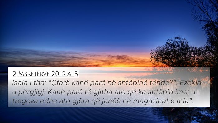 2 Mbretërve 20:15 ALB 4K Wallpaper - Isaia i tha: 