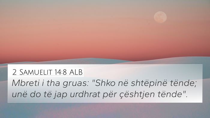 2 Samuelit 14:8 ALB 4K Wallpaper - Mbreti i tha gruas: 