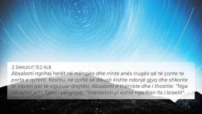 2 Samuelit 15:2 ALB 4K Wallpaper - Absalomi ngrihej herët në mëngjes dhe rrinte - 4K Wallpaper Bible Verse