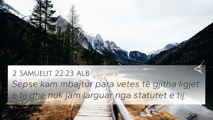 2 Samuelit 22:23 ALB Bible Verse Image