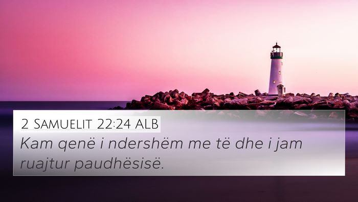 2 Samuelit 22:24 ALB 4K Wallpaper - Kam qenë i ndershëm me të dhe i jam ruajtur - 4K Wallpaper Bible Verse