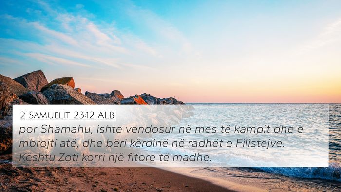 2 Samuelit 23:12 ALB 4K Wallpaper - por Shamahu, ishte vendosur në mes të kampit - 4K Wallpaper Bible Verse