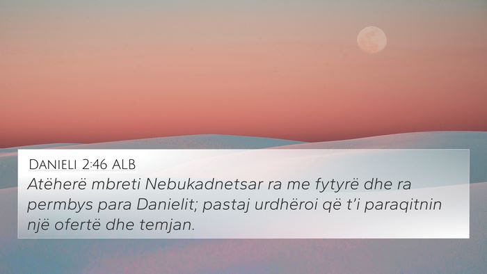 Danieli 2:46 ALB Bible Verse Image