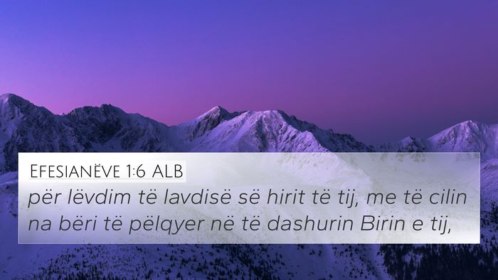 Efesianëve 1:6 ALB Bible Verse Image