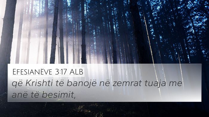 Efesianëve 3:17 ALB Bible Verse Image