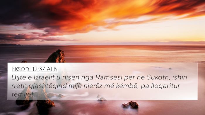 Eksodi 12:37 ALB Bible Verse Image