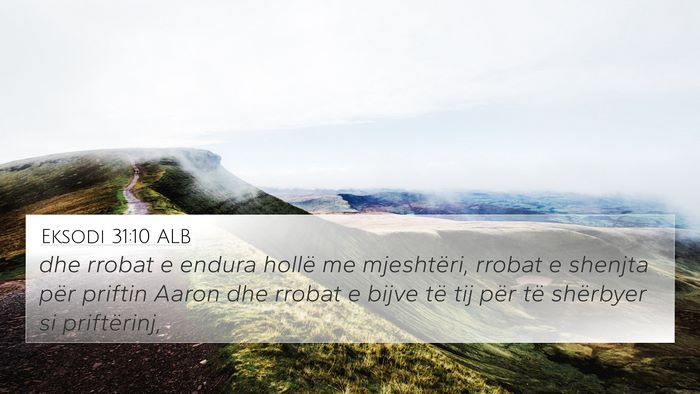Eksodi 31:10 ALB Bible Verse Image