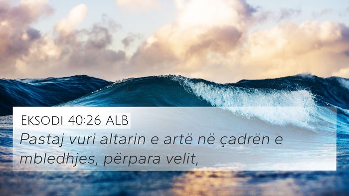 Eksodi 40:26 ALB Bible Verse Image